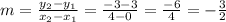 m = \frac{y_2 - y_1}{x_2 - x_1} = \frac{-3 - 3}{4 - 0} = \frac{-6}{4} = -\frac{3}{2}