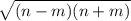 \sqrt{(n-m)(n+m)}