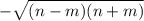 -\sqrt{(n-m)(n+m)}