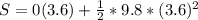 S = 0(3.6) + \frac {1}{2}*9.8*(3.6)^{2}