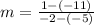 m = \frac{1 - (-11)}{-2 - (-5)}
