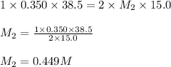 1\times 0.350\times 38.5=2\times M_2\times 15.0\\\\M_2=\frac{1\times 0.350\times 38.5}{2\times 15.0}\\\\M_2=0.449M