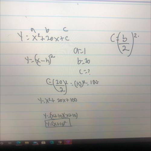 Find the value of c that makes x^2+20x+c a perfect square trinomial. And then write expression as th