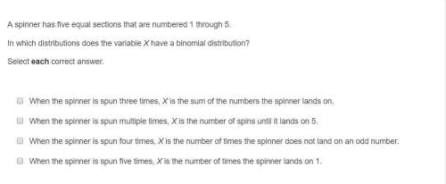 Correct answer only !  a spinner has five equal sections that are numbered 1 through 5.&lt;