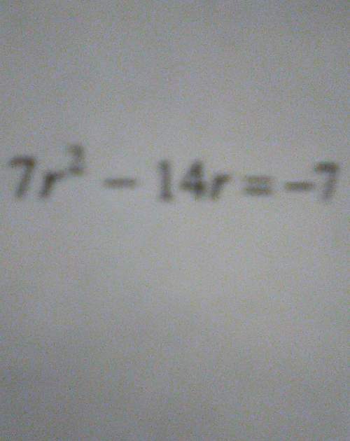 7r²-14r=-7solving solving quadratic equation by factoring math