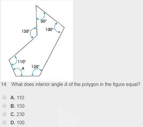What does interior angle a of the polygon in the figure equal? a. 110 b. 150 c. 230 d. 100