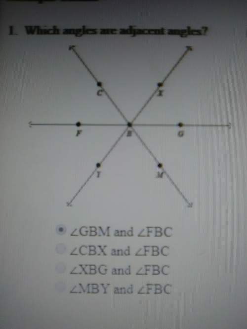 Which angles are adjacent gbm and fbc or cbx and fbc or xbg and fbc or mby and fbc