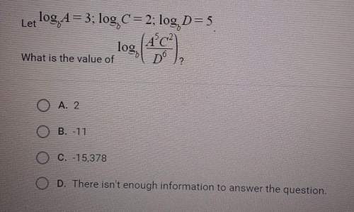 Let log a = 3; log, c = 2; log d= 5what is the value of log (a^5c^2/d^6)