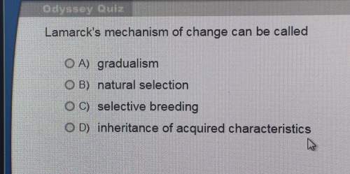Odyssey quizlamarck's mechanism of change can be calledo a) gradualismo b) natural selectiono c) sel