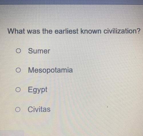 What was the earliest know civilization  (a) sumer  (b) mesopotamia