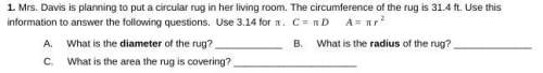 Answer asap! you! super easy! mrs. davis is planning to put a circular rug in her living room. t