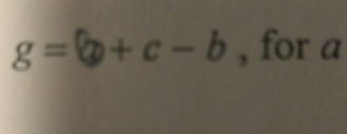 G=a+c-b , for asolve for the indicated variable.