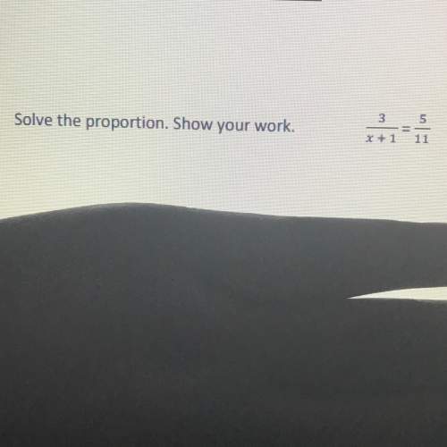 Solve the proportion. show your work.
