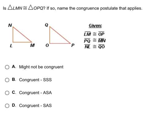 Is lmn opq? if so, name the congruence postulate that applies.