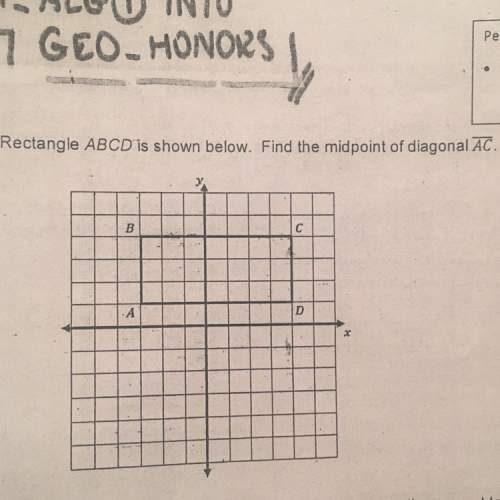 Rectangle abcd is shown above. find the midpoint of diagonal ac. ( me find the answer)