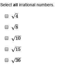Select all irrational numbers. (images attached, ! )