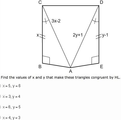 Find the values of x and y that make these triangles congruent by hl. i need