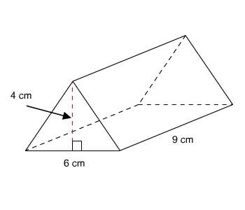 What is the volume of this triangular prism? a. 532 cm3 b. 54 cm3 c. 108 cm3 d. 216 cm3