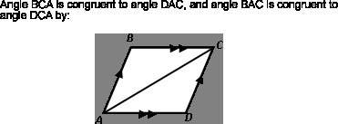 Angle bca is congruent to angle dac, and angle bac is congruent to angle dca by:  the ve