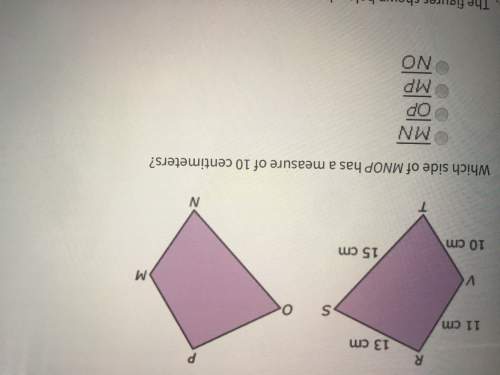 (plz asap, any is amazing) quadrilaterals rstv and mnop are congruent, the measure in centime