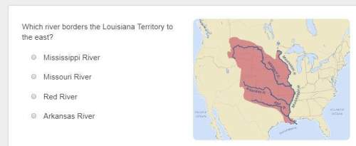 Which river borders the louisiana territory to the east?  mississippi river&lt;