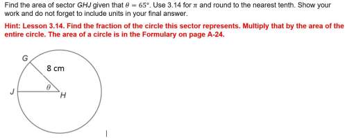 (20 points to correct answer) find the area of sector ghj given that θ=65°. use 3.14 for π and