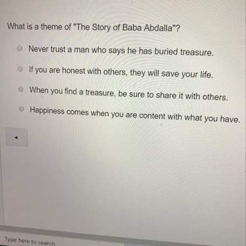 What is a theme of "the story of baba abdalla"?  a. never trust a man who says he has bu