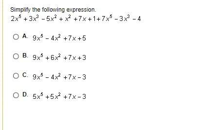 Simplify the following expression 2x^5+3x^3-5x^2+x^2+7x^5-3x^3-4