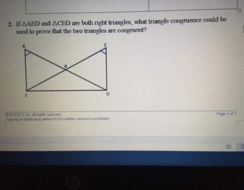 If aed and ced are both right triangles, what triangle congruence could be used to prove that the tw