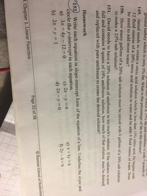 #152 a-f you have to write the equation in slope intercept form