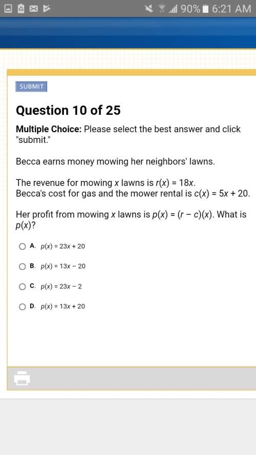 Becca earns money mowing her neighbors' lawns.the revenue for mowing x lawns is r(x) = 1