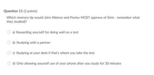 Correct answer only ! psychology !  which memory tip would john watson and pavlov most