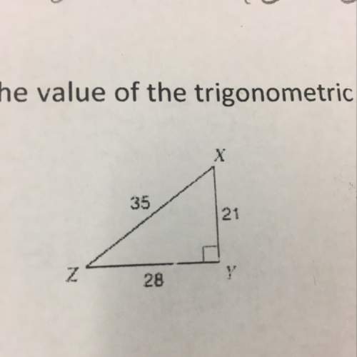 Find the value of the trigonometric ratio for the following triangle.