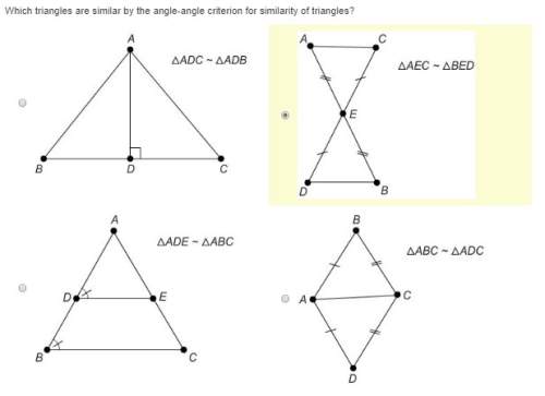 Will mark brainliest : which triangles are similar by the angle-angle criterion for sim