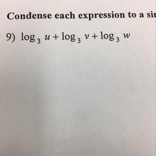 Condense each expression to a single logarithm