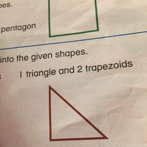 Draw 2 lines to cut each triangle into the given shapes. 1 triangle and 2 trapezoids