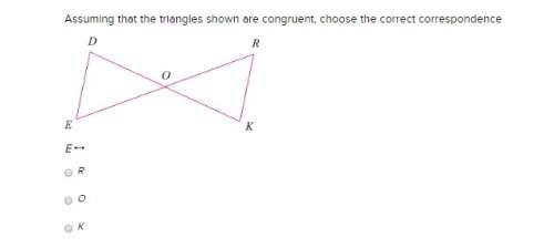 Assuming that the triangles shown are congruent, choose the correct correspondence