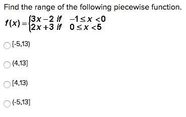 Okay so ive got a ton of piecewise function things and i really suck at them so maybe someone wants