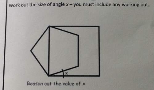 Work out the size of angle x you must include any working out. reason out the value of x