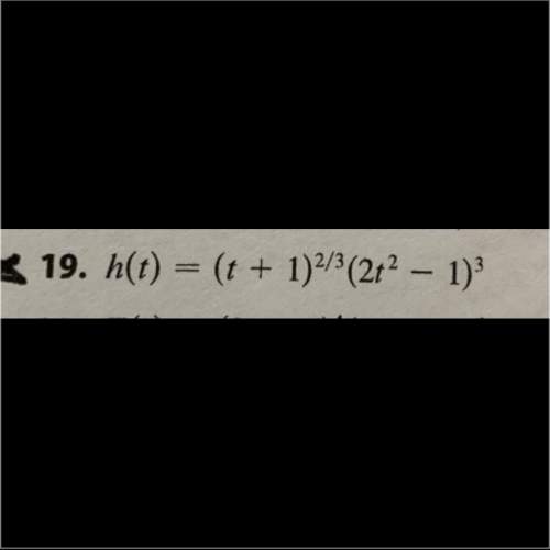Find the derivative of the function.  h(t) = (t+1)^2/3(2t^2-1)^3  and can you also expla