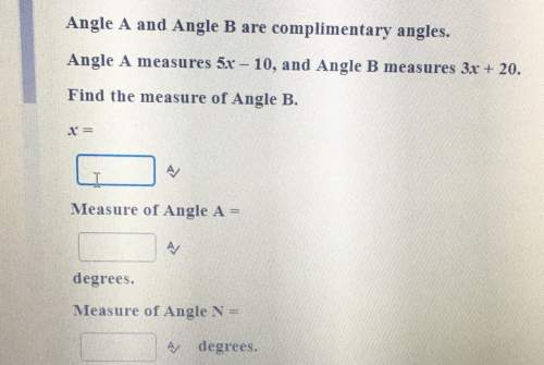 Angle a and angle b are complimentary angles. angle a measures 5x - 10, and angle b measures 3