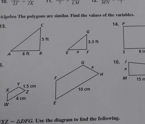 The polygons are similar find the values of the variables