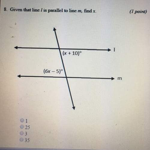 Given that line l is parallel to line m find x. is it b?