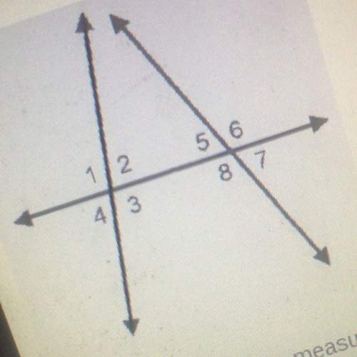 In the diagram the measure of angle 3 is 105 degrees which angle must also measure 105? a.1 b.4 c.6