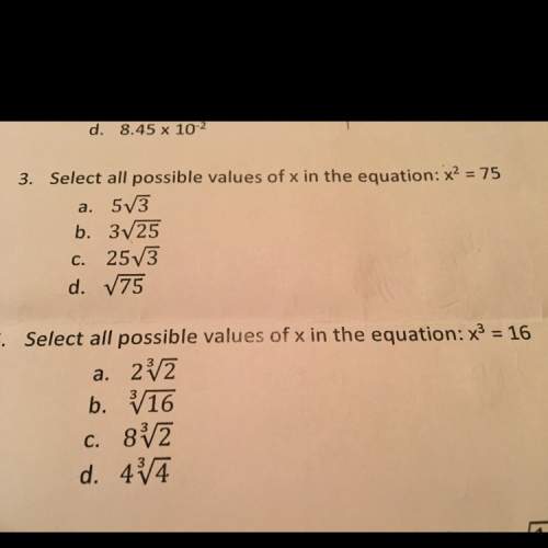 Select the answer for x to the second power = 75 (out of the answers provided) and x to the third po