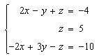 Solve the system by substitution. system a. (–8, 7, 5) b. (–8, –7, 5) c. (8,