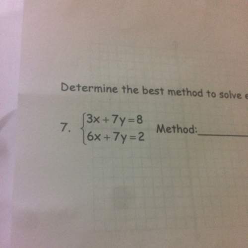 Solve the system and determine the best method to solve each system of equations