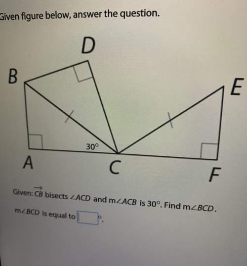 Given: cb bisects ∠acd and m∠acb is 30°. find m∠bcd.
