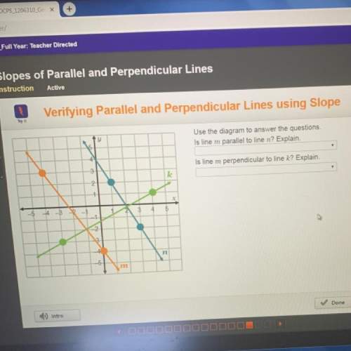 Verifying parallel and perpendicular lines using slope use the diagram to answer the questions