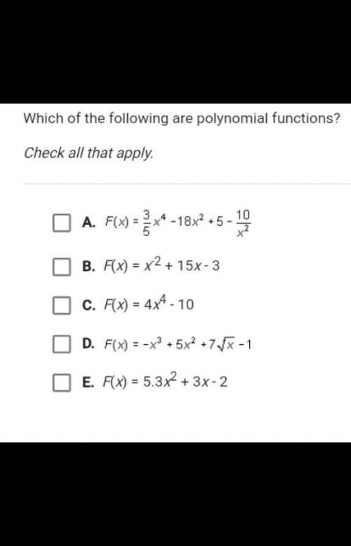 Which of the following are polynomial functions? check all that apply.
